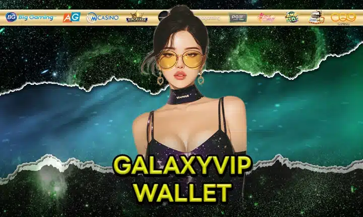 GALAXYVIP WALLET Feature Image